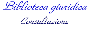 Biblioteca giuridica - Consultazione